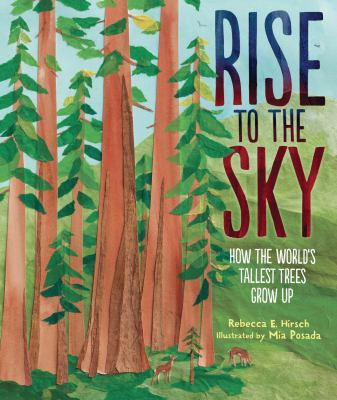 Book - Rise to the Sky: How the World's Tallest Trees Grow Up