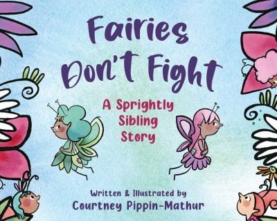 Book - Fairies don't fight : a sprightly sibling story