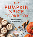 Image for "The Pumpkin Spice Cookbook"