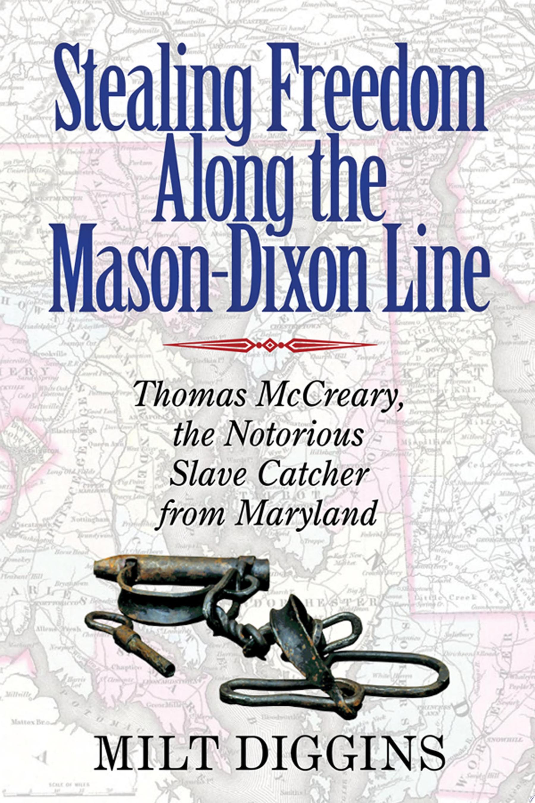 Image for "Stealing Freedom Along the Mason-Dixon Line"