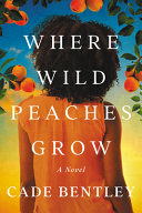 Image for "Where Wild Peaches Grow"