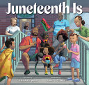 Image for "Juneteenth Is"