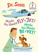 Image for "Maybe You Should Fly a Jet! Maybe You Should Be a Vet!"