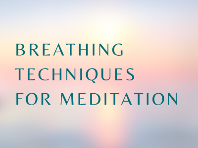 Breathing Techniques for Meditation`
