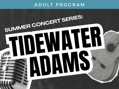 Tidewater Adams Summer Concert