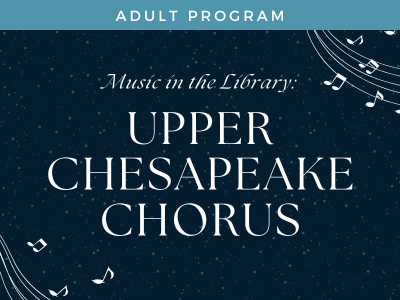 Music in the Library: Upper Chesapeake Chorus